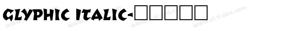 Glyphic Italic字体转换